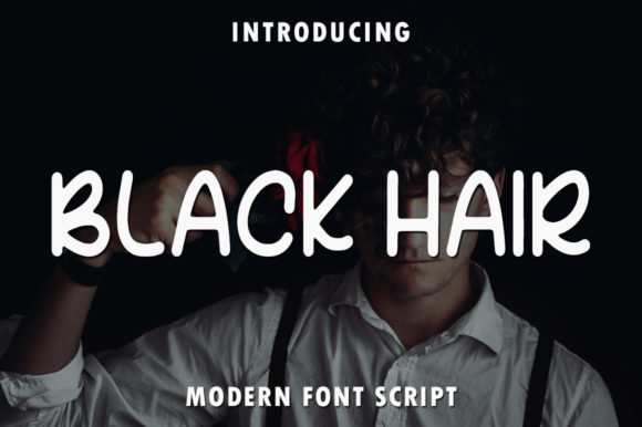 Black Hair: The Handwritten Font for Authentic Branding