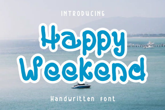 Happy Weekend Font: A Friendly Typeface for Small Business Branding